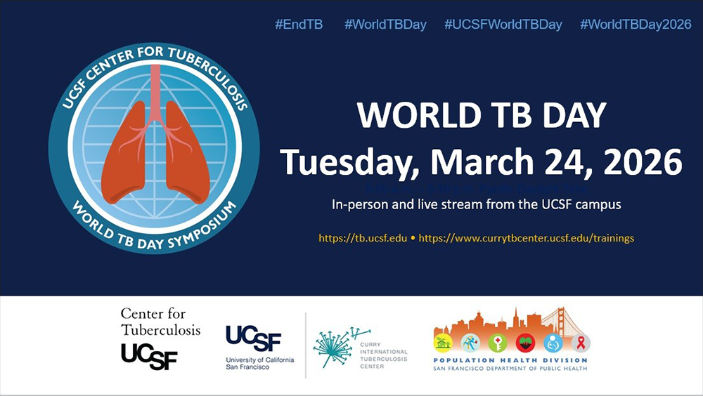 2026 world day gathering at the UCSF campus and live stream in association with Center for Tuberculosis at UCSF, Curry International Tuberculosis Center  and San Francisco Department of Public Health  