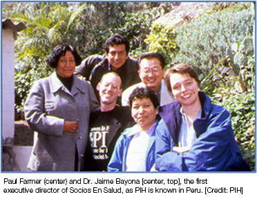 Paul Farmer (center) and Dr. Jaime Bayona [center, top], the first executive director of Socios En Salud, as PIH is known in Peru. [Credit: PIH]