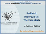 Go to Pediatric Tuberculosis: The Essentials archived webinar page