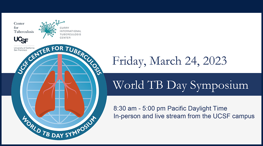 ucsf center for tuberculosis and cyrry tb center announcing 2023 world tb day symposium