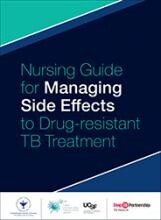Nursing Guide for Managing Side Effects to Drug-resistant TB Treatment cover image