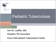Go to online Pediatric Tuberculosis page Go to online Pediatric Tuberculosis page